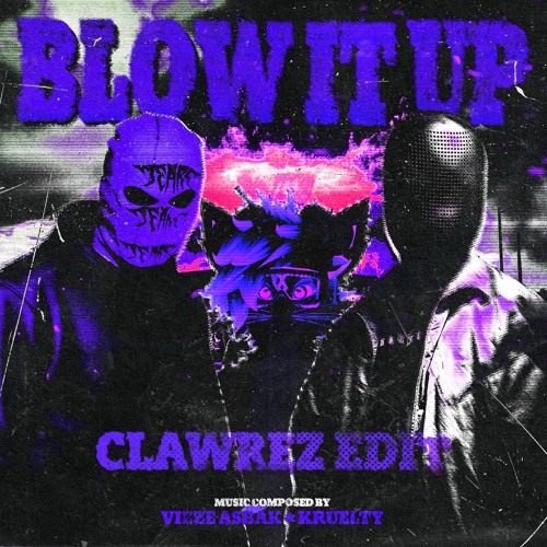 Cover for 'Vieze Asbak & Kruelty - BLOW IT UP (Clawrez Edit)'